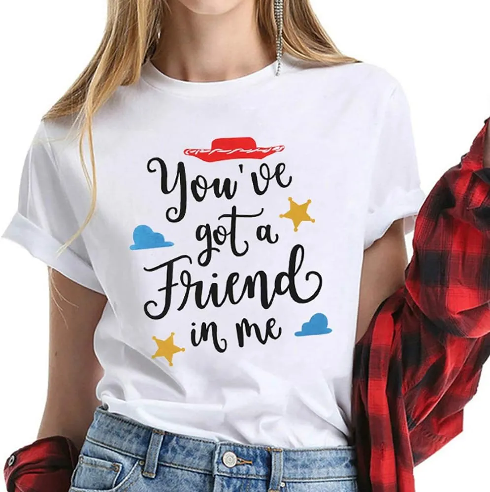 You've Got a Friend in Me T Shirt Women Funny Letter Print Shirts Cute Graphic Tee Casual Summer Short Sleeve Tops
